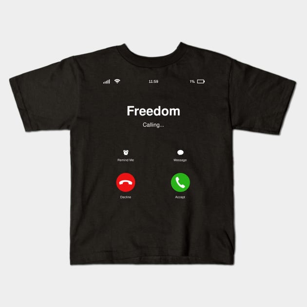 Freedom Calling - Social Activism - Revolution Kids T-Shirt by StudioGrafiikka